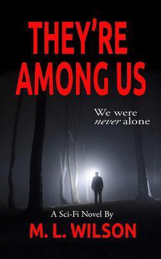 They're Among Us, M L Wilson | 9781530254453 | Boeken | bol