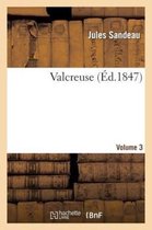Litterature- Valcreuse. Volume 3