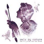 Owls By Nature - The Forgotten And The Brave (LP)