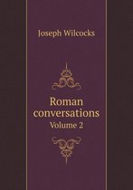 Roman Conversations Volume 2