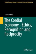Ethical Economy 55 - The Cordial Economy - Ethics, Recognition and Reciprocity