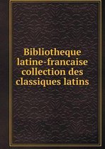 Bibliotheque latine-francaise collection des classiques latins