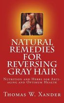 Natural Remedies for Reversing Gray Hair