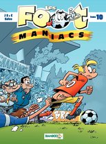 Les Footmaniacs 10 - Les Footmaniacs - Tome 10