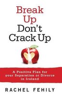 Break Up, Don't Crack Up