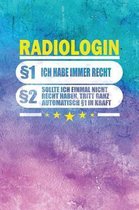 Radiologin 1 Ich Habe Immer Recht 2 Sollte Ich Einmal Nicht Recht Haben, Tritt Ganz Automatisch 1 in Kraft