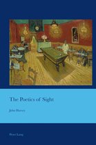 Cultural Interactions: Studies in the Relationship between the Arts 25 - The Poetics of Sight