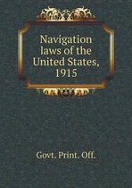 Navigation laws of the United States, 1915