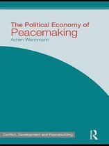 Studies in Conflict, Development and Peacebuilding - The Political Economy of Peacemaking