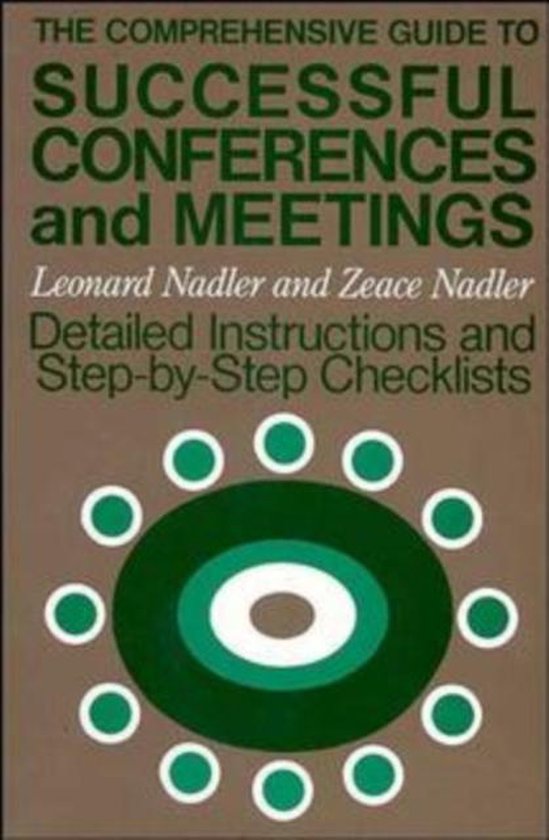 The Comprehensive Guide to Successful Conferences and Meetin ... - cover