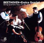 Beethoven: String Quartets Opp. 74, 95, 135 / Eroica Quartet