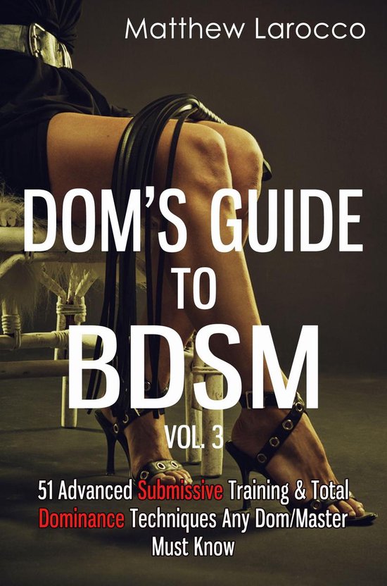 Guide to Healthy BDSM 3 - Dom's Guide To BDSM Vol. 3 - cover