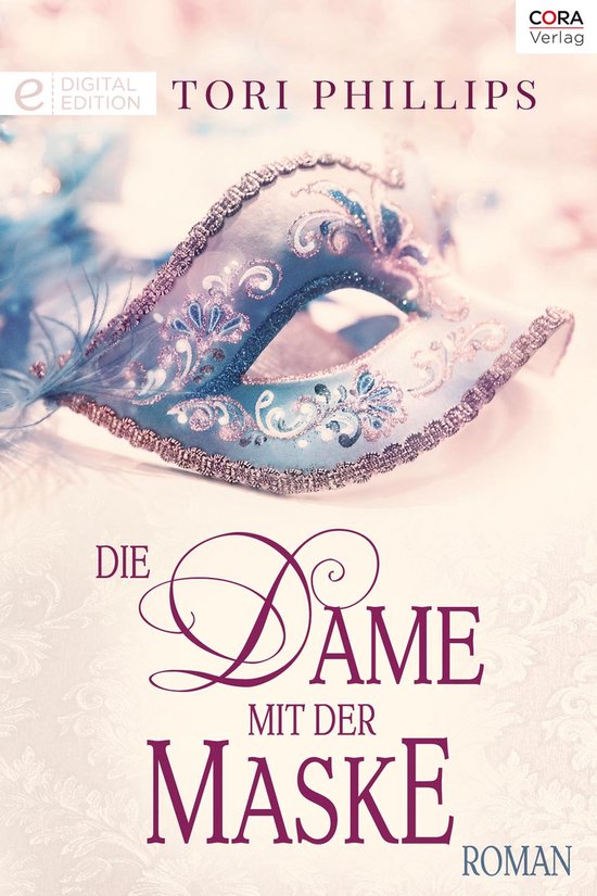 Digital Edition Die Dame mit der Maske (ebook), Tori Phillips