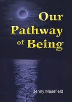 Our Pathway of Being