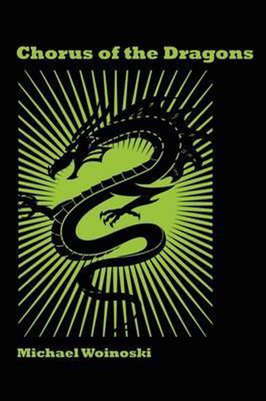 Chorus of the Dragons, Michael Woinoski 9780578007632 Boeken bol