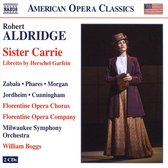 Florentine Opera Chorus, Milwaukee Symphony Orchestra, William Boggs - Aldridge: Sister Carrie (2 CD)