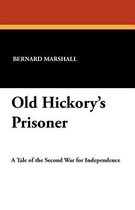 Old Hickory's Prisoner