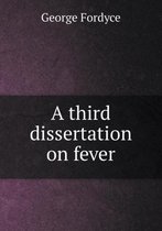 A third dissertation on fever