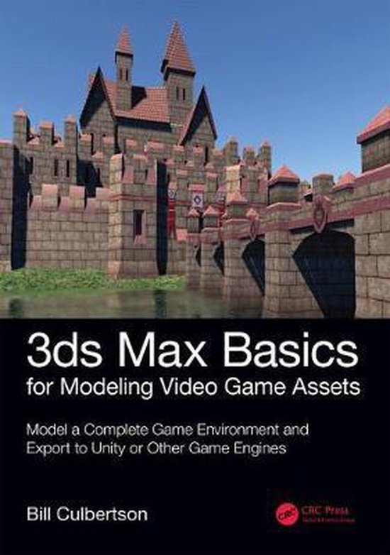 3ds Max Basics for Modeling Video Game Assets: Volume 1 - cover