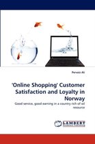 'Online Shopping' Customer Satisfaction and Loyalty in Norway