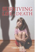Surviving Life & Death