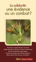 Le Printemps de l'éthique 7 - La solidarité : une évidence ou un combat ?