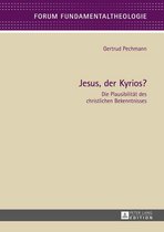Forum Fundamentaltheologie 4 - Jesus, der Kyrios?