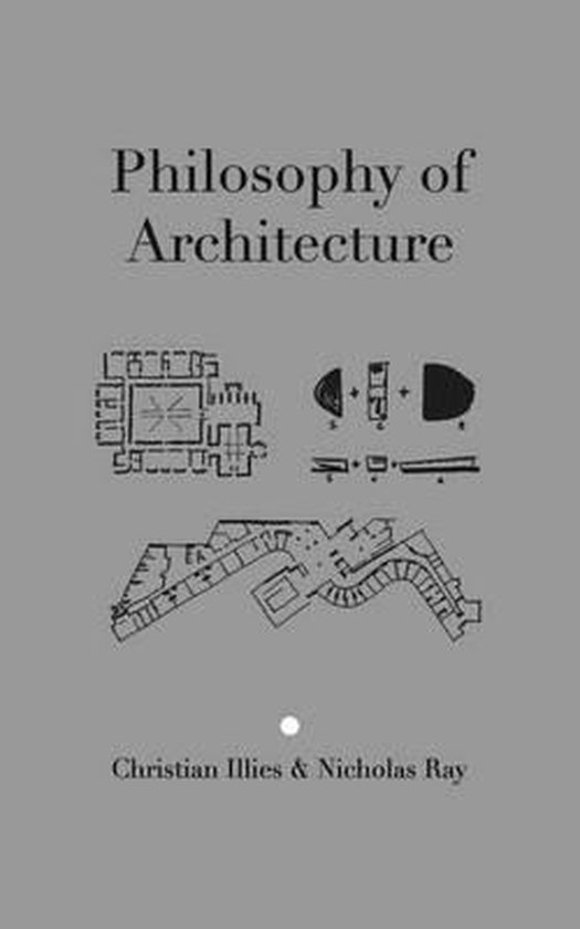 Philosophy of Architecture 9780993053009 Christian Illies Boeken