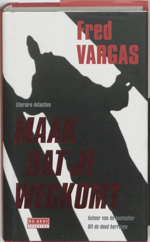 Cover van het boek 'Maak dat je wegkomt' van Fred Vargas