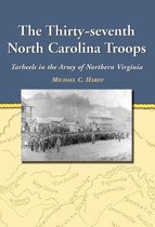 The Thirty-Seventh North Carolina Troops