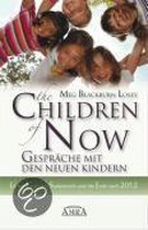 The Children of Now - Gespräche mit den Neuen Kindern.