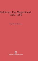 Suleiman the Magnificent, 1520-1566