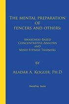 The Mental Preparation Of Fencers and Others