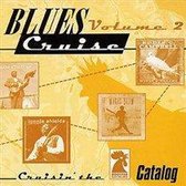 Blues Cruise Vol. 2: Cruisin' The Rooster Blues Catalog