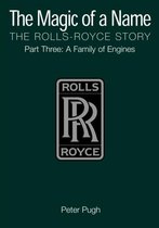 The Magic of a Name: The Rolls-Royce Story, Part 3