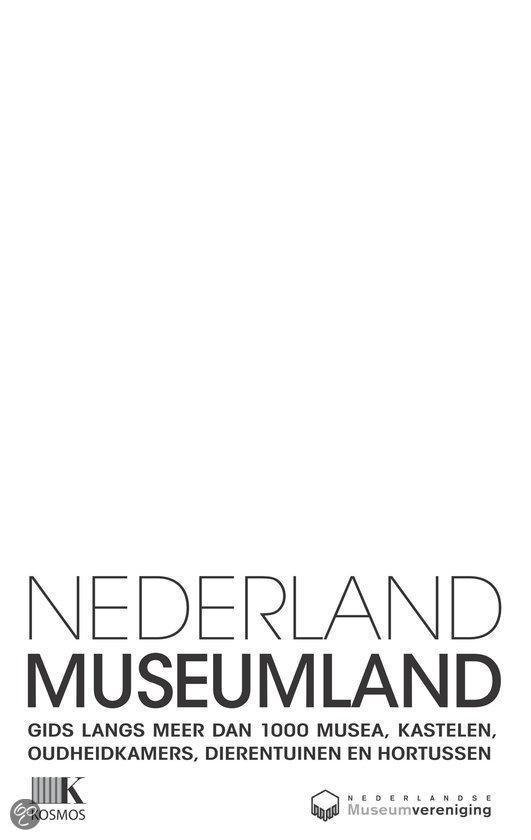 Boek 'Nederland Museumland', gids langs meer dan 1000 musea, kastelen, oudheidkamers, dierentuinen en hortussen. Logo's van Kosmos en Nederlandse Museumvereniging.