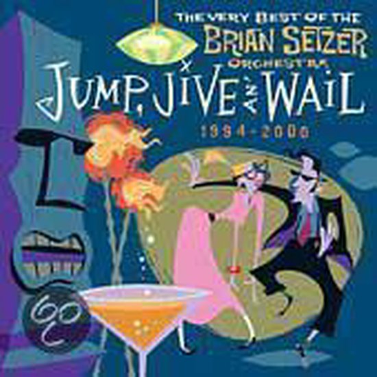 Jump, Jive an' Wail: The Best of the Brian Setzer Orchestra 1994-2000 - CD ALBUM