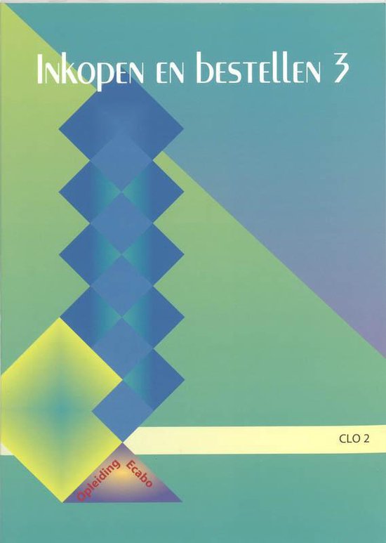 Cover van het boek 'Inkopen en bestellen / 3 / deel Leerlingenboek / druk 1' van C.E.K. Nilsson