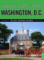 Quick Escapes Series - Quick Escapes® From Washington, D.C.