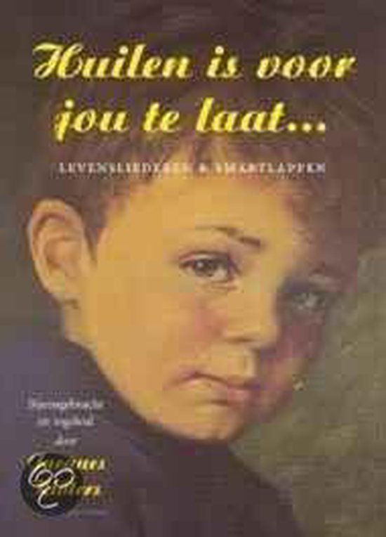 Cover van het boek 'Huilen is voor jou te laat ...'