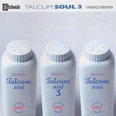 Talcum Soul, Vol. 3