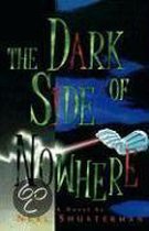 The Dark Side of Nowhere