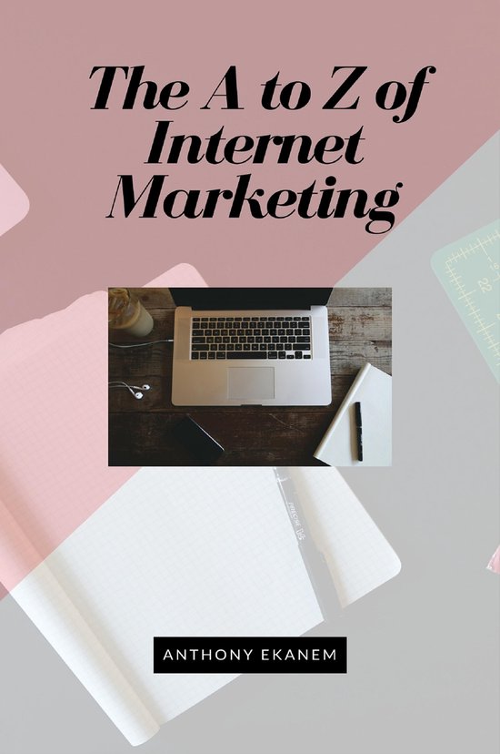 The A to Z of Internet Marketing - cover