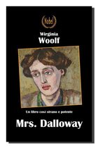 Nobel classici riscoperti della letteratura e narrativa mondiale - Mrs. Dalloway