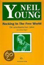 Neil Young. Rocking In The Free World