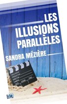 Fiction contemporaine - Les illusions parallèles