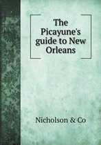 The Picayune's guide to New Orleans