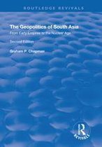 The Geopolitics of South Asia: From Early Empires to the Nuclear Age