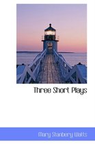 Three Short Plays