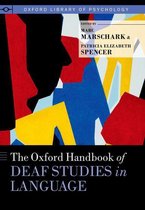 Oxford Library of Psychology - The Oxford Handbook of Deaf Studies in Language